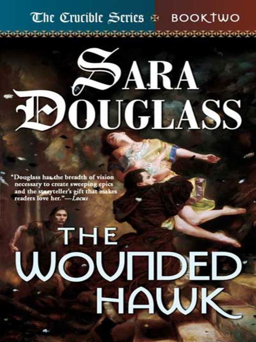 Title details for The Wounded Hawk by Sara Douglass - Available